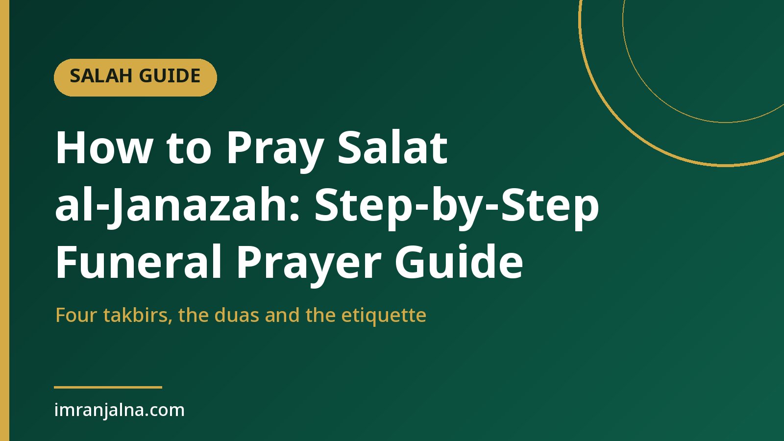 How to pray Salat al-Janazah: step-by-step Islamic funeral prayer guide