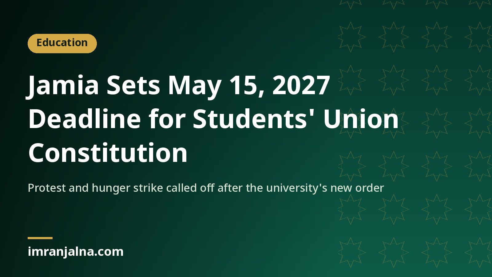 Headline card: Jamia Millia Islamia sets May 15, 2027 deadline for students' union constitution