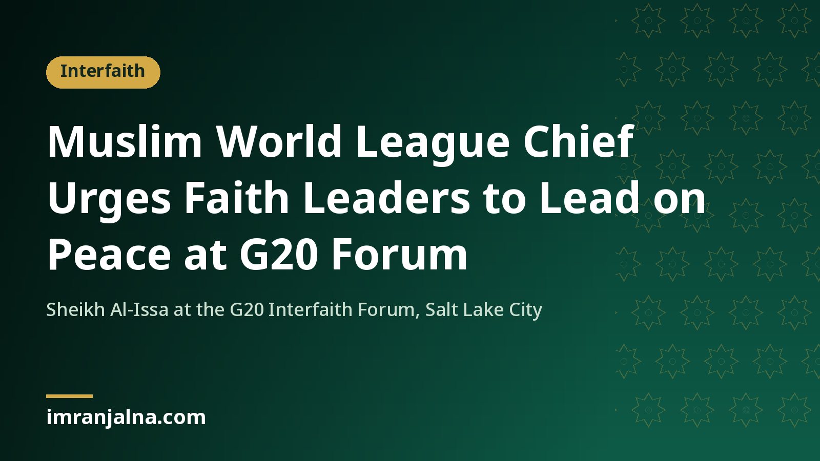 Interfaith banner: Muslim World League Chief urges faith leaders to lead on peace at the G20 Forum.