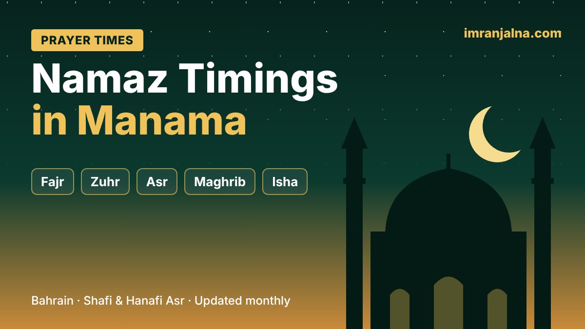 Namaz timings and prayer times in Manama, Bahrain – Fajr, Zuhr, Asr, Maghrib, Isha