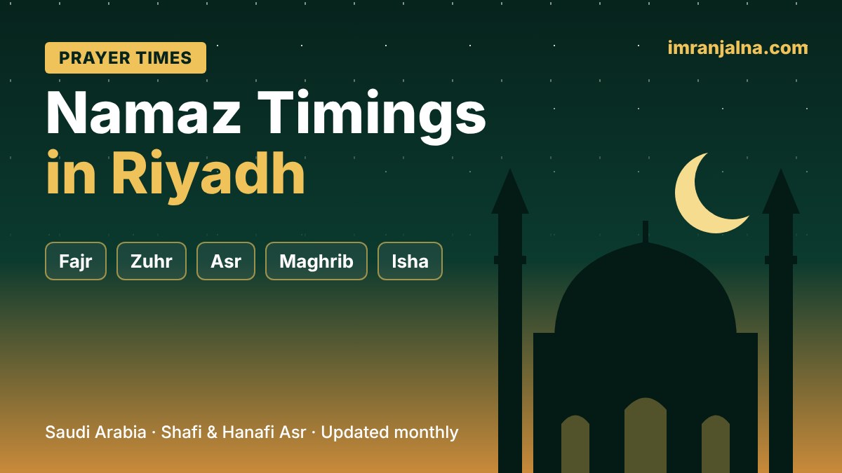 Namaz timings and prayer times in Riyadh, Saudi Arabia – Fajr, Zuhr, Asr, Maghrib, Isha