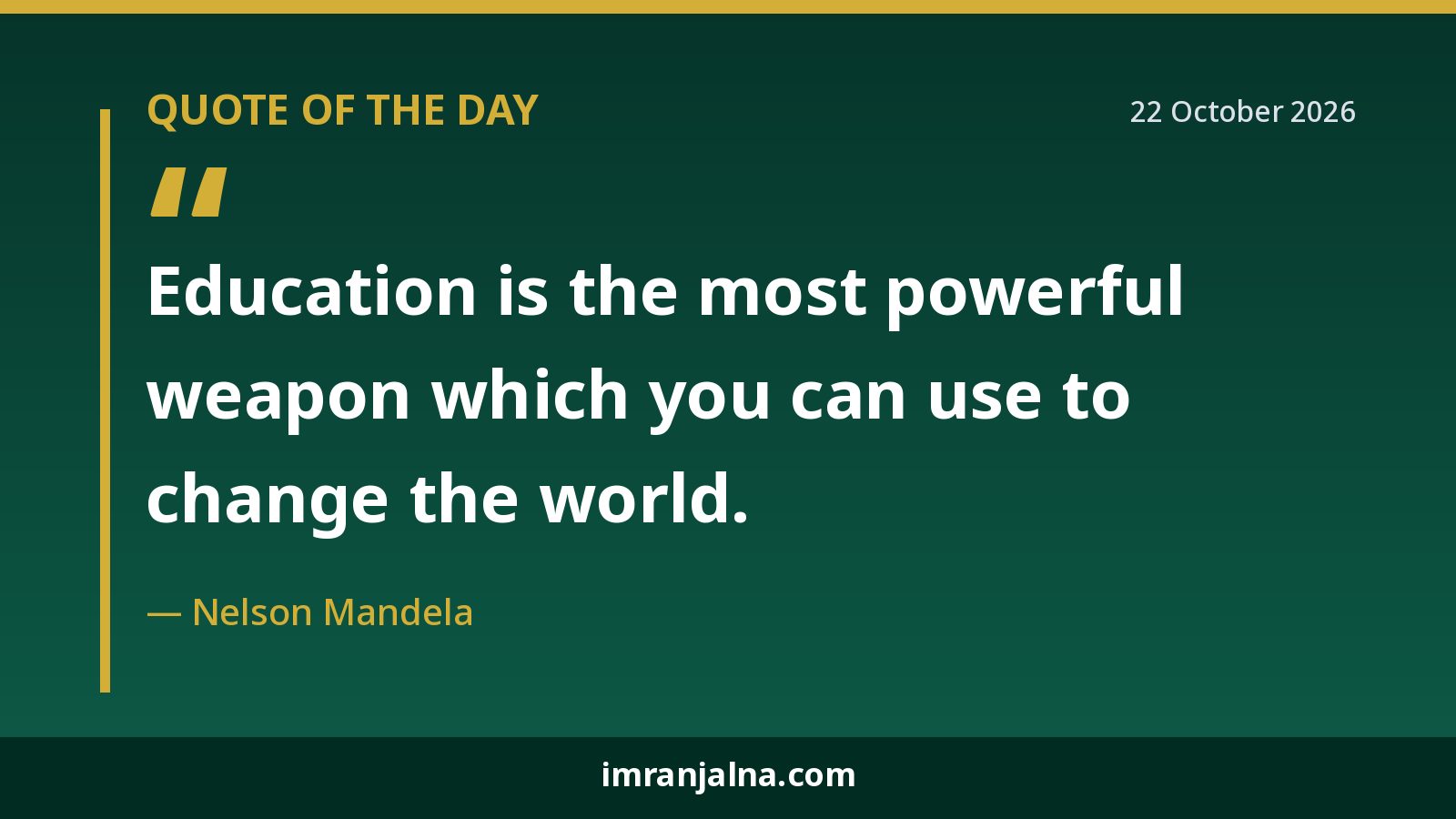 Quote of the Day card: Education is the most powerful weapon which you can use to change the world — Nelson Mandela